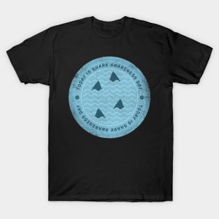 Today is Shark Awareness Day Badge T-Shirt